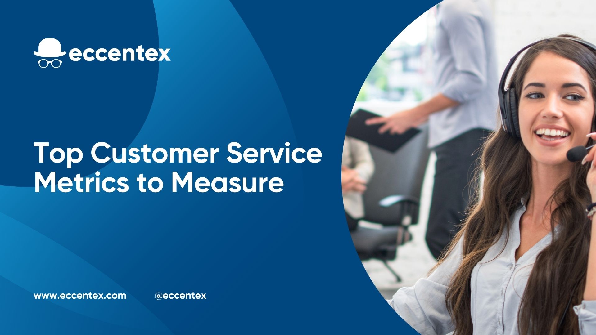 Top Customer Service Metrics to Measure | Eccentex